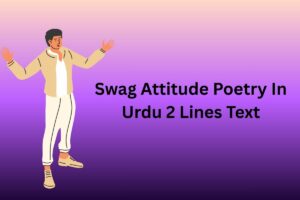 Swag Attitude Poetry In Urdu 2 Lines Text