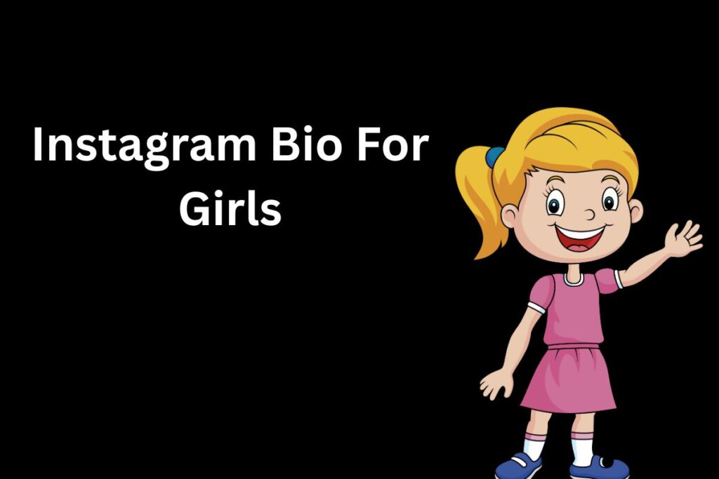 Instagram Bio For Girls