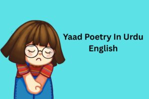 Yaad Poetry In Urdu English