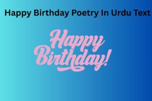 Happy Birthday Poetry In Urdu Text