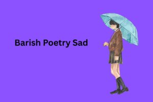 Barish Poetry Sad